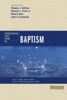 Cover image for Understanding Four Views on Baptism, isbn: 9780310262671