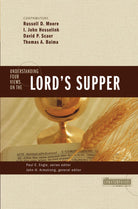 Cover image for The Understanding Four Views on the Lord's Supper, isbn: 9780310262688