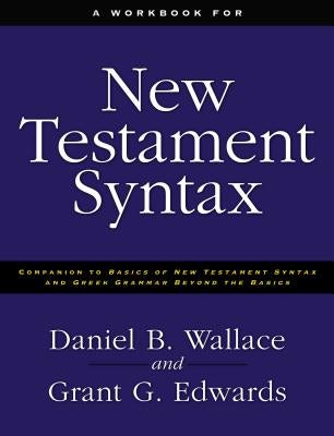 Cover image for A Workbook for New Testament Syntax, isbn: 9780310273899