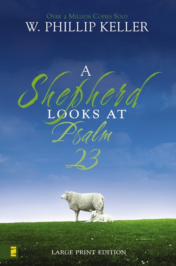 Cover image for A Shepherd Looks at Psalm 23, Large Print Edition, isbn: 9780310274438