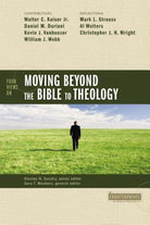 Cover image for Four Views on Moving Beyond the Bible to Theology, isbn: 9780310276555