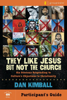 Cover image for They Like Jesus But Not the Church Bible Study Participant's Guide, isbn: 9780310277941