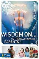 Cover image for Wisdom on ... Getting Along with Parents, isbn: 9780310279297