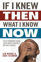 Cover image for If I Knew Then What I Know Now, isbn: 9780310286028