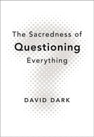 Cover image for The Sacredness of Questioning Everything, isbn: 9780310286189