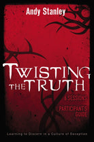 Cover image for Twisting the Truth Bible Study Participant's Guide, isbn: 9780310287667