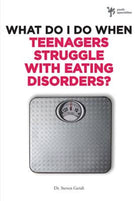 Cover image for The What Do I Do When Teenagers Struggle with Eating Disorders?, isbn: 9780310291978