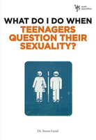 Cover image for The What Do I Do When Teenagers Question Their Sexuality?, isbn: 9780310291985