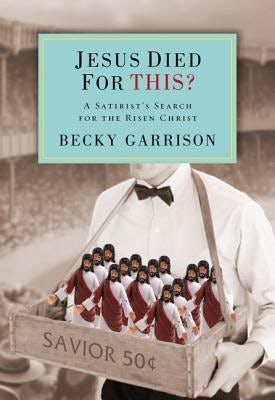 Cover image for Jesus Died for This?, isbn: 9780310292890