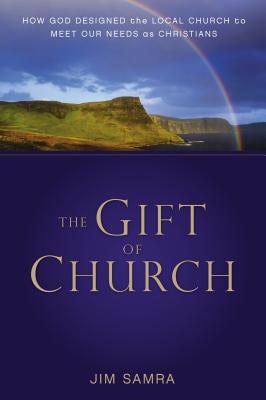 Cover image for The Gift of Church, isbn: 9780310293095