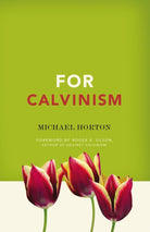 Cover image for For Calvinism, isbn: 9780310324652