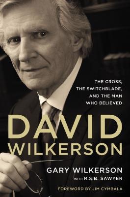 Cover image for David Wilkerson, isbn: 9780310326274