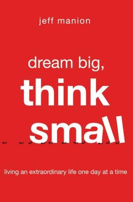 Cover image for Dream Big, Think Small, isbn: 9780310328575