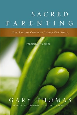 Cover image for Sacred Parenting Bible Study Participant's Guide, isbn: 9780310329466