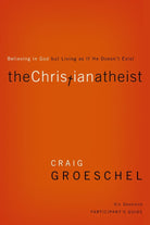 Cover image for The Christian Atheist Bible Study Participant's Guide, isbn: 9780310329756