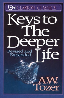 Cover image for Keys to the Deeper Life, isbn: 9780310333616