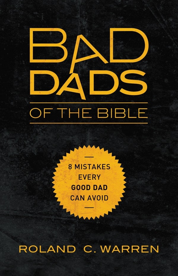 Cover image for Bad Dads of the Bible, isbn: 9780310337164