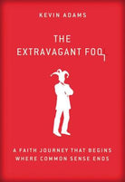 Cover image for The Extravagant Fool Softcover, isbn: 9780310337966