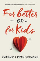 Cover image for For Better or for Kids, isbn: 9780310342663