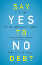 Cover image for Say Yes to No Debt, isbn: 9780310343967