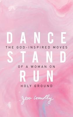 Cover image for Dance, Stand, Run, isbn: 9780310345640