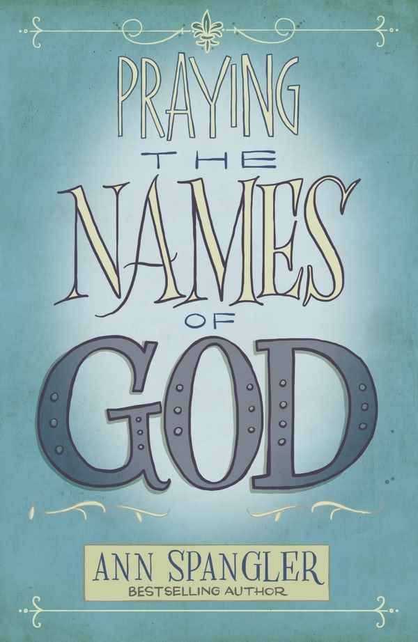 Cover image for Praying the Names of God, isbn: 9780310345817