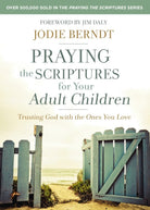 Cover image for Praying the Scriptures for Your Adult Children, isbn: 9780310348047
