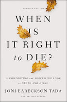 Cover image for When Is It Right to Die?, isbn: 9780310349945
