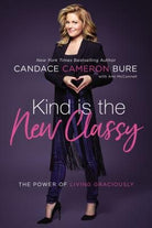 Cover image for Kind Is the New Classy, isbn: 9780310351641