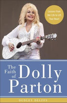 Cover image for The Faith of Dolly Parton, isbn: 9780310352921