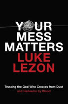 Cover image for Your Mess Matters, isbn: 9780310355717