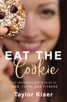 Cover image for Eat the Cookie, isbn: 9780310357865