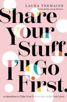 Cover image for Share Your Stuff. I'll Go First., isbn: 9780310359852