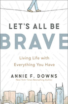 Cover image for Let's All Be Brave, isbn: 9780310362821
