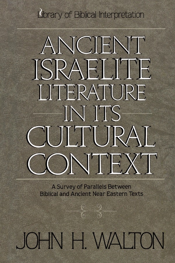 Cover image for Ancient Israelite Literature in Its Cultural Context, isbn: 9780310365914