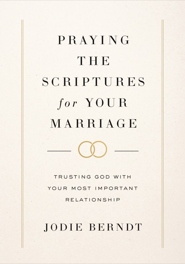 Cover image for Praying the Scriptures for Your Marriage, isbn: 9780310367093