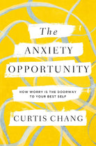 Cover image for The Anxiety Opportunity, isbn: 9780310367284