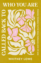 Cover image for Called Back to Who You Are, isbn: 9780310367970