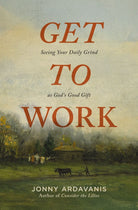 Cover image for Get to Work, isbn: 9780310371465