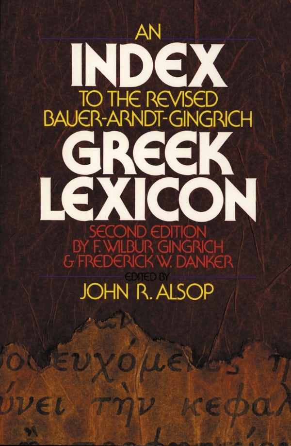 Cover image for An Index to the Revised Bauer-Arndt-Gingrich Greek Lexicon, isbn: 9780310440314