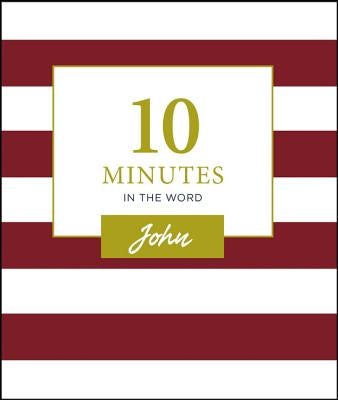 Cover image for 10 Minutes in the Word, John, isbn: 9780310451921
