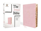 Cover image for The Jesus Bible, NIV Edition, Leathersoft Over Board, Pink, Indexed, Comfort Print, isbn: 9780310452300