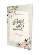 Cover image for Niv, Beautiful Word Bible Journal, Ecclesiastes, Paperback, Comfort Print, isbn: 9780310458043