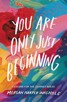 Cover image for You Are Only Just Beginning, isbn: 9780310460749