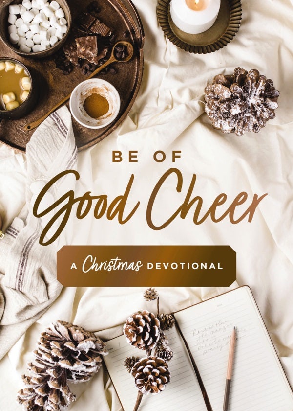 Cover image for Be of Good Cheer, isbn: 9780310463191