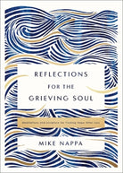 Cover image for Reflections for the Grieving Soul, isbn: 9780310463658