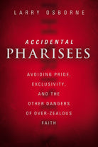 Cover image for Accidental Pharisees, isbn: 9780310494447