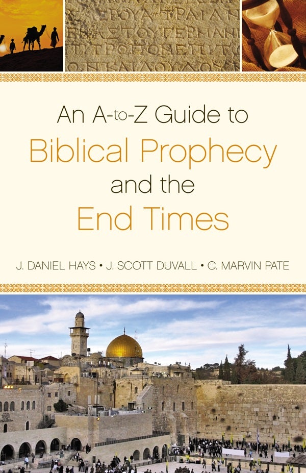 Cover image for An A-To-Z Guide to Biblical Prophecy and the End Times, isbn: 9780310496007