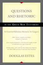 Cover image for Questions and Rhetoric in the Greek New Testament, isbn: 9780310516354