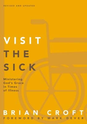 Cover image for A Visit the Sick Softcover (Revised, Updated), isbn: 9780310517146
